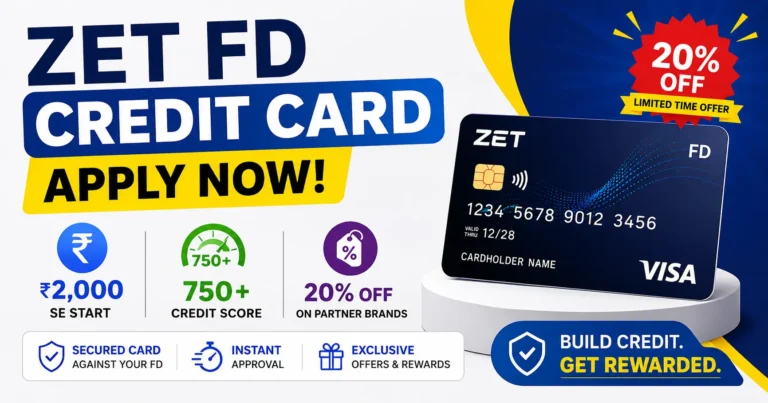 ZET FD Credit Card Apply – ₹2,000 Se Start | 750+ Credit Score + 20% OFF